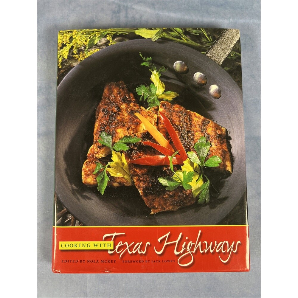 Cooking with Texas Highways by Nola McKey (2005, Hardcover) First Edition